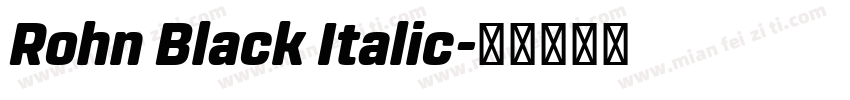 Rohn Black Italic字体转换